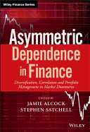 Asymmetric Dependence in Finance: Diversification, Correlation and Portfolio Management in Market Downturns