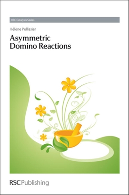 Asymmetric Domino Reactions - Pellissier, Hlne