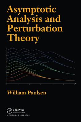 Asymptotic Analysis and Perturbation Theory - Paulsen, William