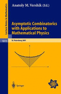 Asymptotic Combinatorics with Applications to Mathematical Physics: A European Mathematical Summer School Held at the Euler Institute, St. Petersburg, Russia, July 9-20, 2001