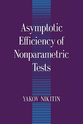 Asymptotic Efficiency of Nonparametric Tests - Nikitin, Yakov