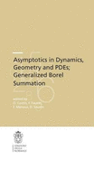 Asymptotics in Dynamics, Geometry and Pdes; Generalized Borel Summation: Proceedings of the Conference Held in Crm Pisa, 12-16 October 2009, Vol. II