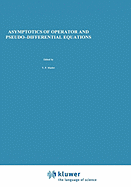 Asymptotics of Operator and Pseudo-Differential Equations