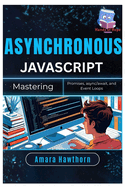Asynchronous JavaScript: Mastering Promises, async/await, and Event Loops