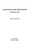 Asynchronous Transfer Mode Networks: Performance Issues - Onvural, Raif O