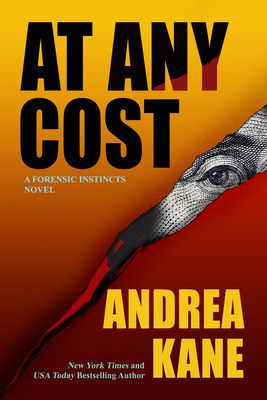 At Any Cost: A Forensic Instincts Novel - Kane, Andrea