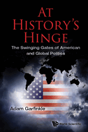 At History's Hinge: The Swinging Gates of American and Global Politics