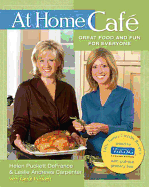 At Home Cafe: Great Food and Fun for Everyone