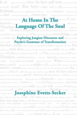 At Home in the Language of the Soul - Evetts-Secker, Josephine, and Stein, Murray (Editor), and Cater, Nancy (Editor)