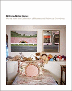 At Home/Not at Home: Works from the Collection of Martin and Rebecca Eisenberg