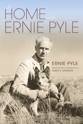 At Home with Ernie Pyle - Johnson, Owen V (Editor), and Pyle, Ernie