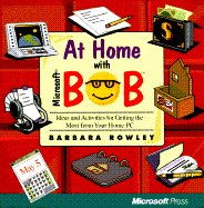 At Home with Microsoft Bob: Ideas and Activities for Getting the Most from Your Home PC