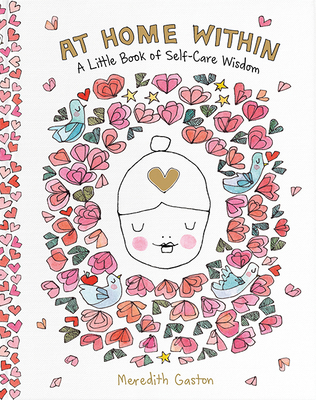 At Home Within: A little book of self-care wisdom - Gaston Masnata, Meredith