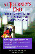 At Journey's End: The Complete Guide to Funerals and Funeral Planning