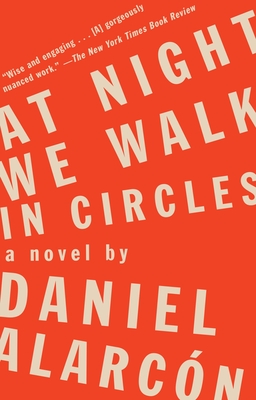 At Night We Walk in Circles - Alarc N, Daniel