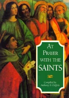 At Prayer with the Saints - Chiffolo, Anthony F (Compiled by)