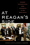 At Reagan's Side: Insiders' Recollections from Sacremento to the White House