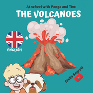 At School with Pongo and Tim: THE VOLCANOES Book Series for Kids 5-12 years: Color Edition