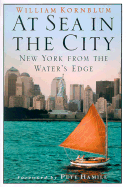 At Sea in the City: New York from the Water's Edge