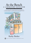 At the Bench: A Laboratory Navigator, Updated Edition: A Laboratory Navigator