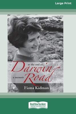 At the End of Darwin Road: A Memoir (16pt Large Print Edition) - Kidman, Fiona