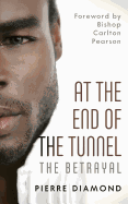 At the End of the Tunnel: The Betrayal