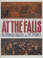 At the Falls: Richmond, Virginia, and Its People