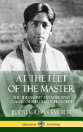 At the Feet of the Master: The Theosophy Treatise and Classic of Spiritual Philosophy (Hardcover)