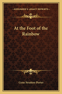 At the Foot of the Rainbow