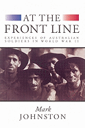 At the Front Line: Experiences of Australian Soldiers in World War II