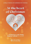 At the Heart of Christmas single copy: 12 days of stories and meditations for Christmas