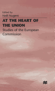 At the Heart of the Union: Studies of the European Commission