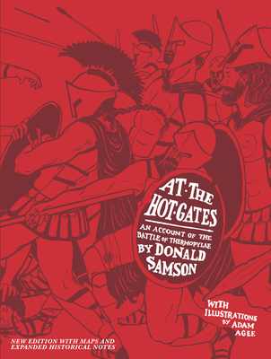 At the Hot Gates: An Account of the Battle of Thermopylae - Samson, Donald