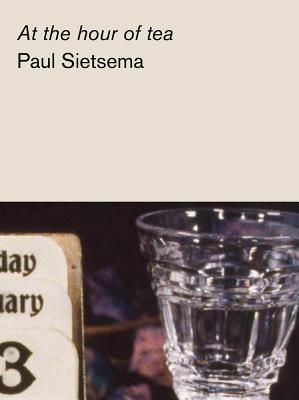 At the hour of tea - Sietsema, Paul