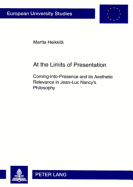 At the Limits of Presentation: Coming-Into-Presence and Its Aesthetic Relevance in Jean-Luc Nancy's Philosophy