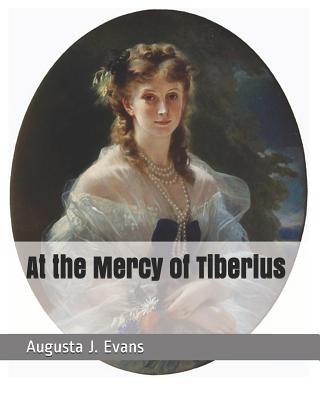 At the Mercy of Tiberius - Evans, Augusta J