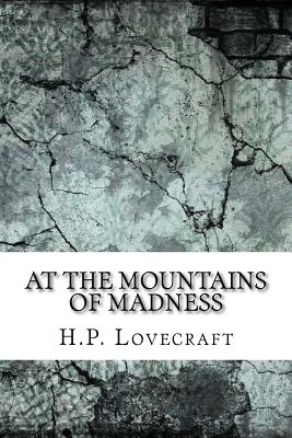 At the Mountains of Madness - Lovecraft, H P