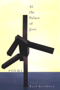 At the Palace of Jove: Poems - Kirchwey, Karl