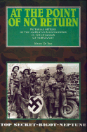 At the Point of No Return: Pictorial History of the American Paratroopers in the Invasion of Normandy