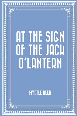 At the Sign of the Jack O'Lantern - Reed, Myrtle