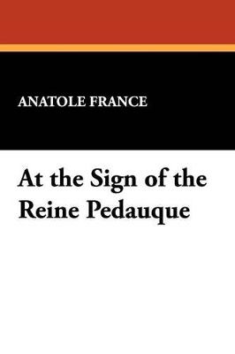 At the Sign of the Reine Pedauque - France, Anatole