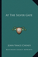 At The Silver Gate