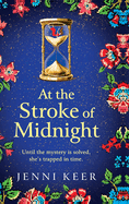 At the Stroke of Midnight: A completely spellbinding, enchanting historical novel from BESTSELLER Jenni Keer