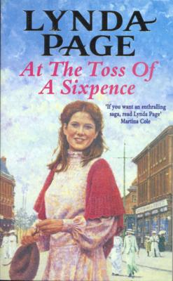 At the Toss of a Sixpence: A heart-warming saga of triumph in the face of adversity - Page, Lynda