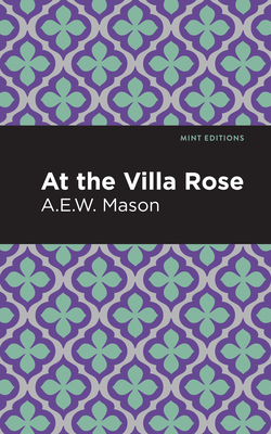 At the Villa Rose - Mason, A E W, and Editions, Mint (Contributions by)