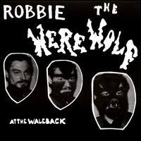 At the Waleback - Robbie the Werewolf