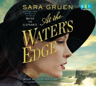 At the Water's Edge - Gruen, Sara, and Eyre (Read by)