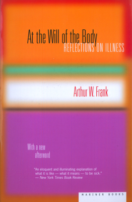 At the Will of the Body - Frank, Arthur W