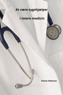 At vre sygehjlper i intern medicin