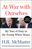 At War with Ourselves: My Tour of Duty in the Trump White House